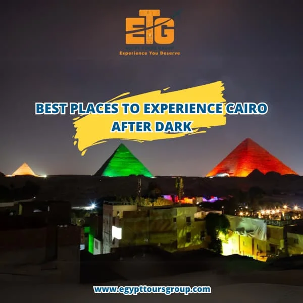 Best Places to Experience Cairo After Dark