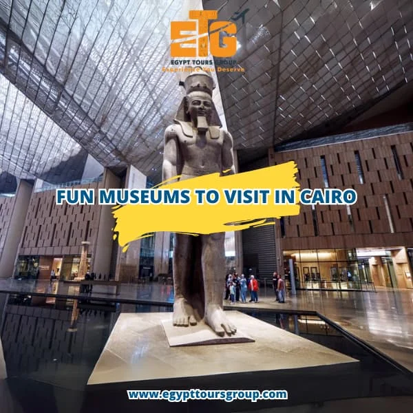 Fun Museums to Visit in Cairo: Beyond the Pyramids