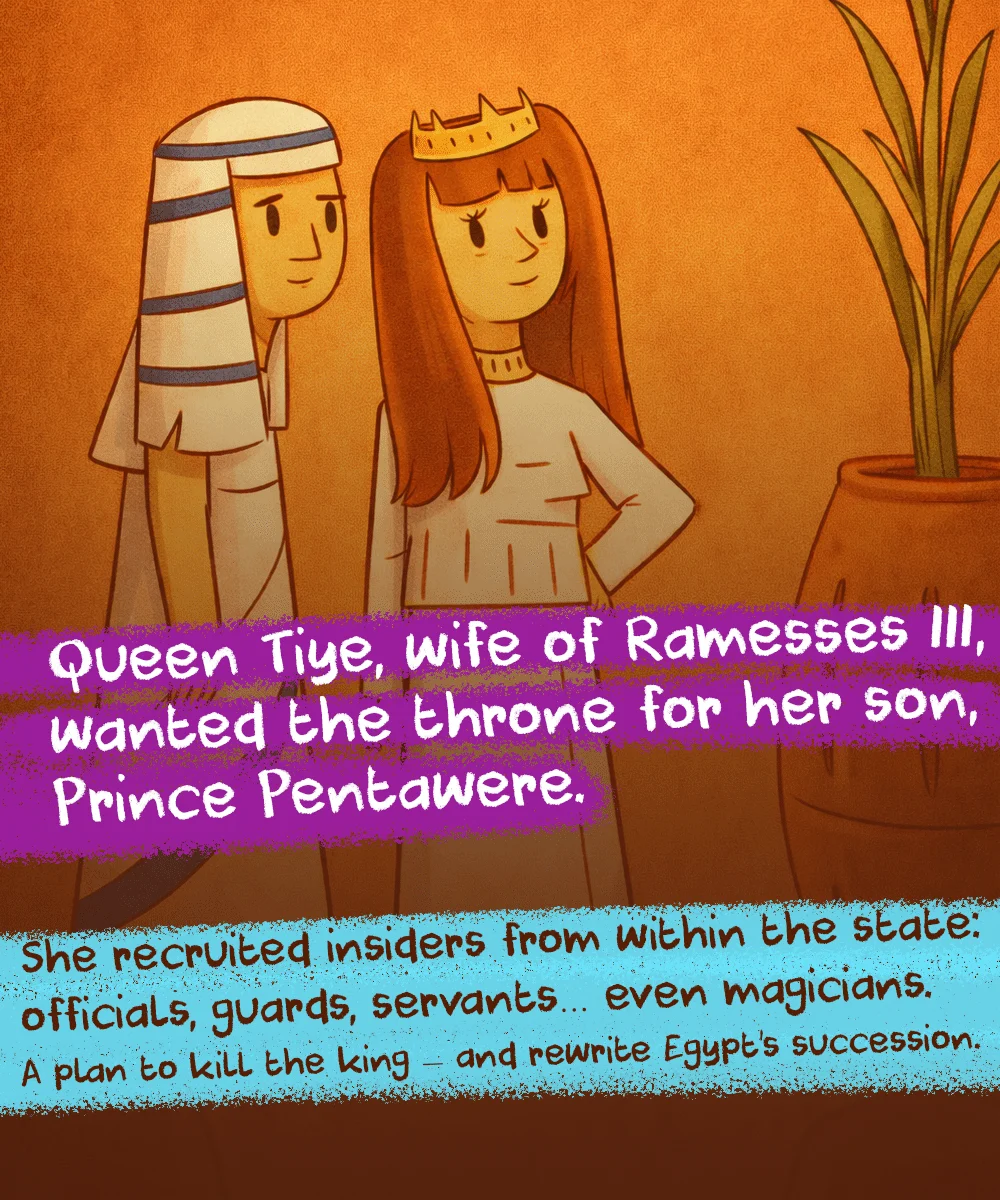 Queen Tiye and Prince Pentawere plotting to seize the throne of Ancient Egypt.